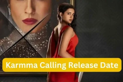 Karmma Calling Release Date