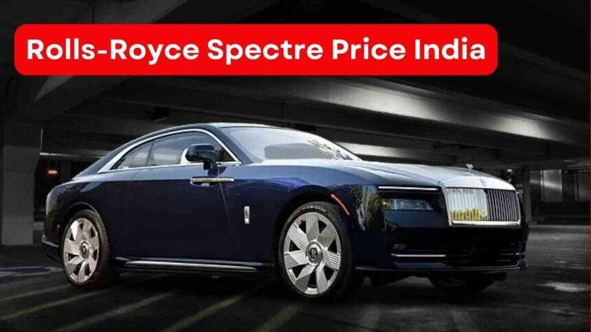 Rolls-Royce Spectre Price India